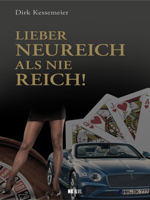 cover image of Lieber neureich als nie reich